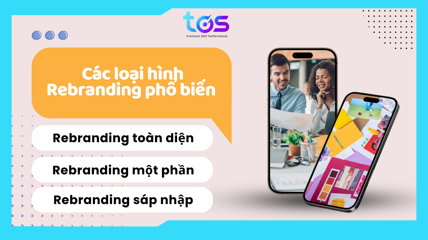 Rebrand là gì? - Các loại hình Rebranding phổ biến