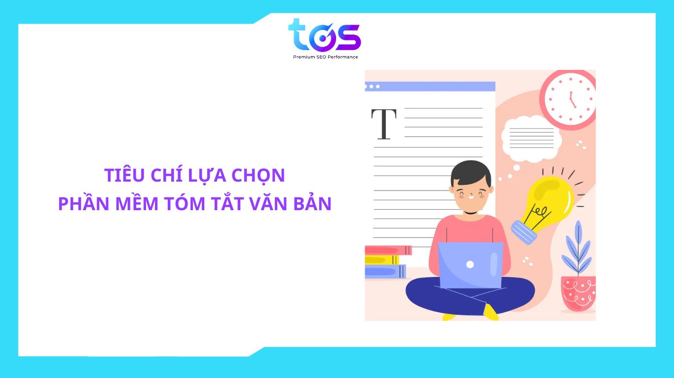 Tiêu chí lựa chọn phần mềm tóm tắt văn bản tiếng Anh