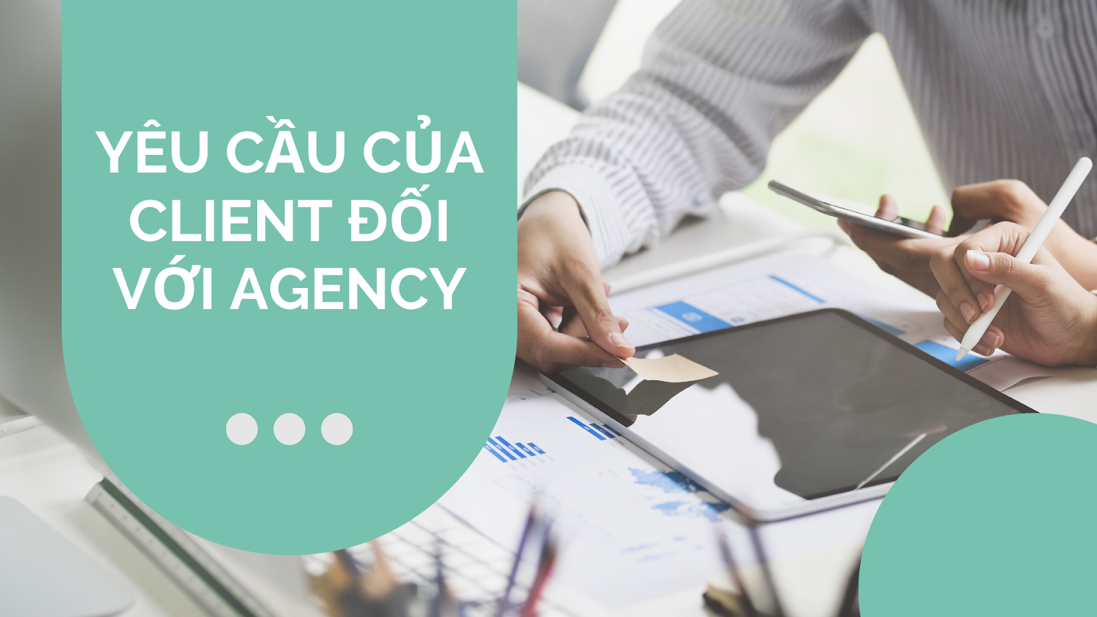 Yêu cầu của Client với Agency