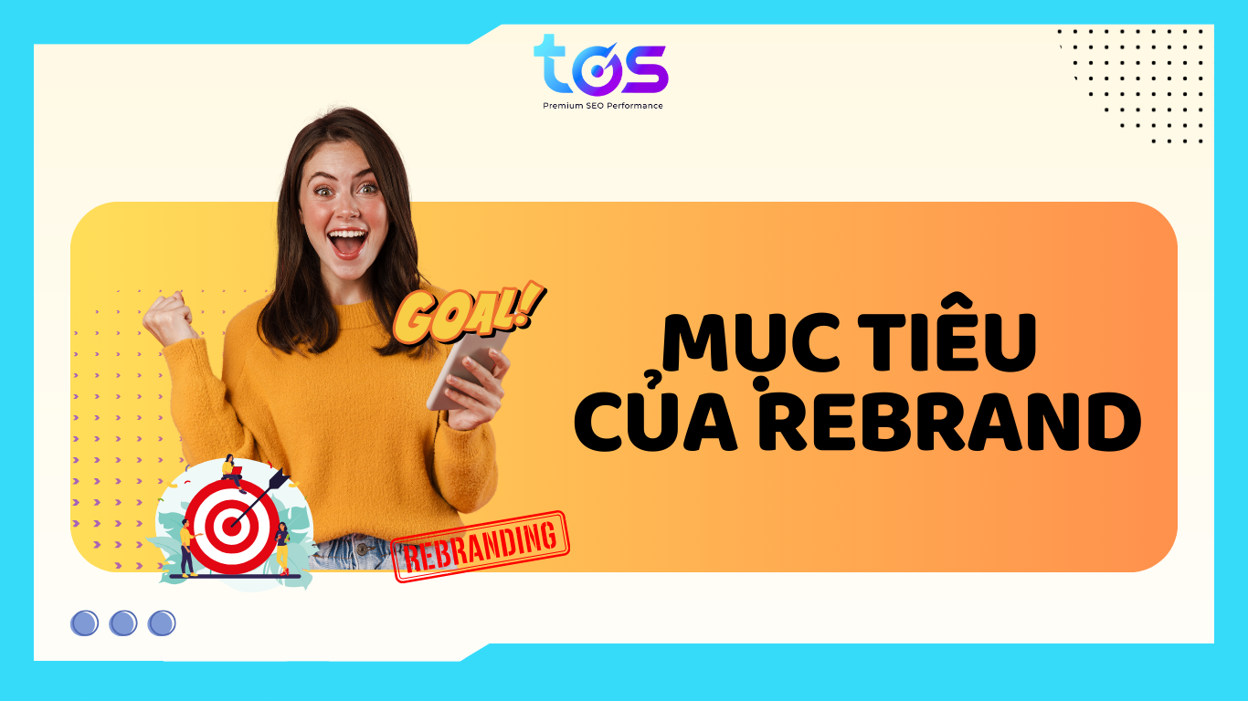 Rebrand là gì? - Mục tiêu của Rebrand
