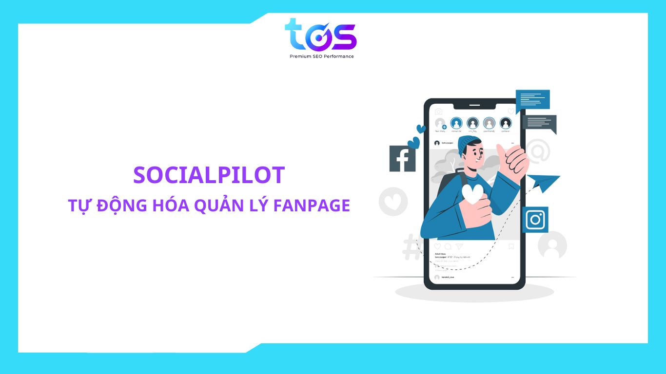 SocialPilot: Tự Động Hóa Quản Lý Fanpage