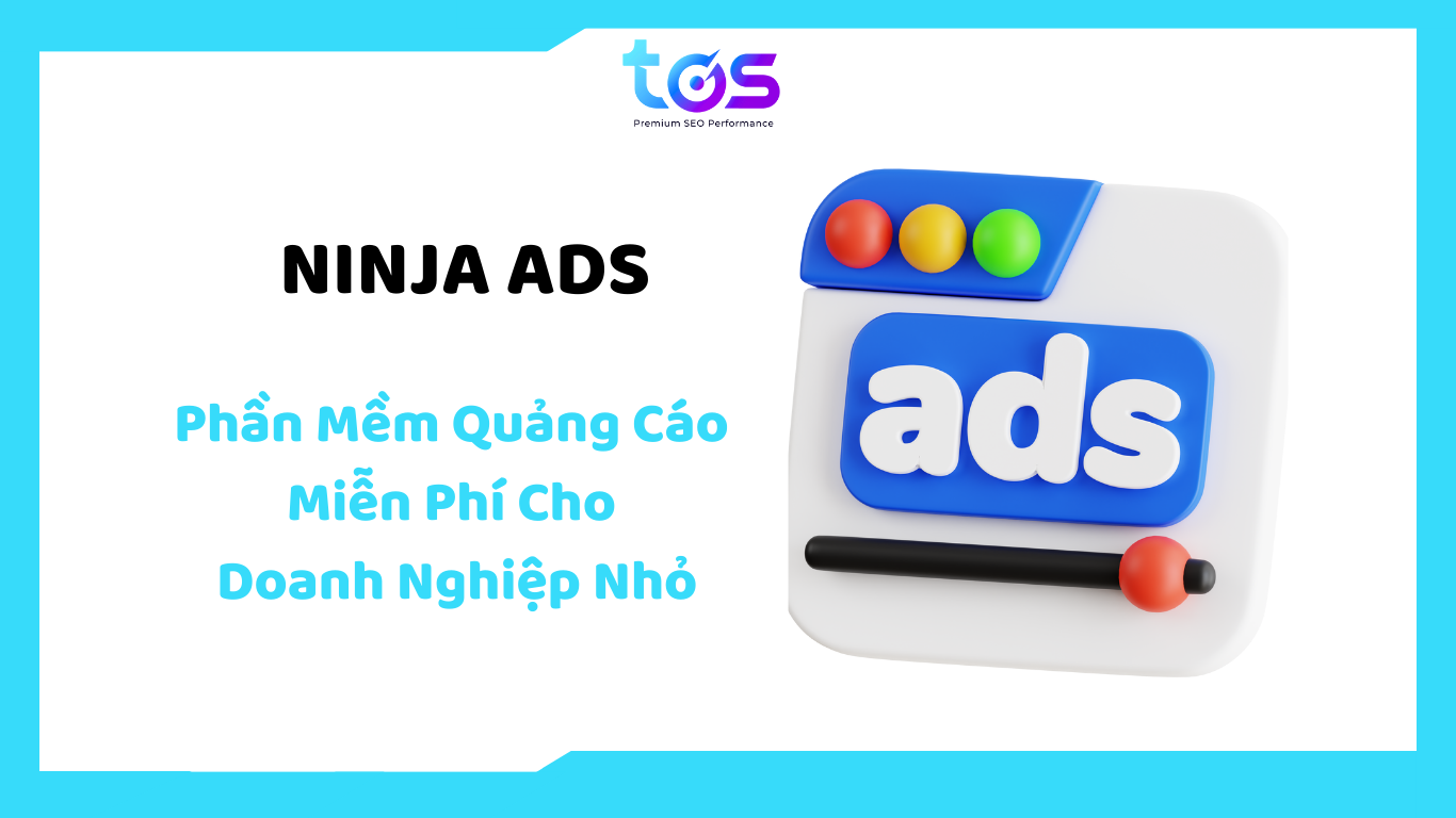 NINJA ADS – phần mềm quảng cáo Facebook miễn phí, hỗ trợ doanh nghiệp nhỏ tối ưu chiến dịch quảng cáo.