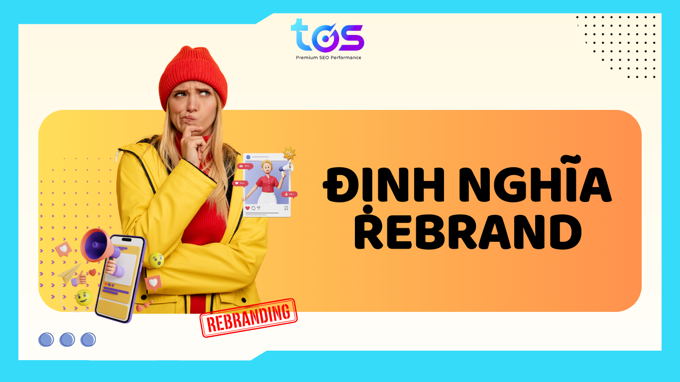 Rebrand là gì? - Định nghĩa về rebrand 