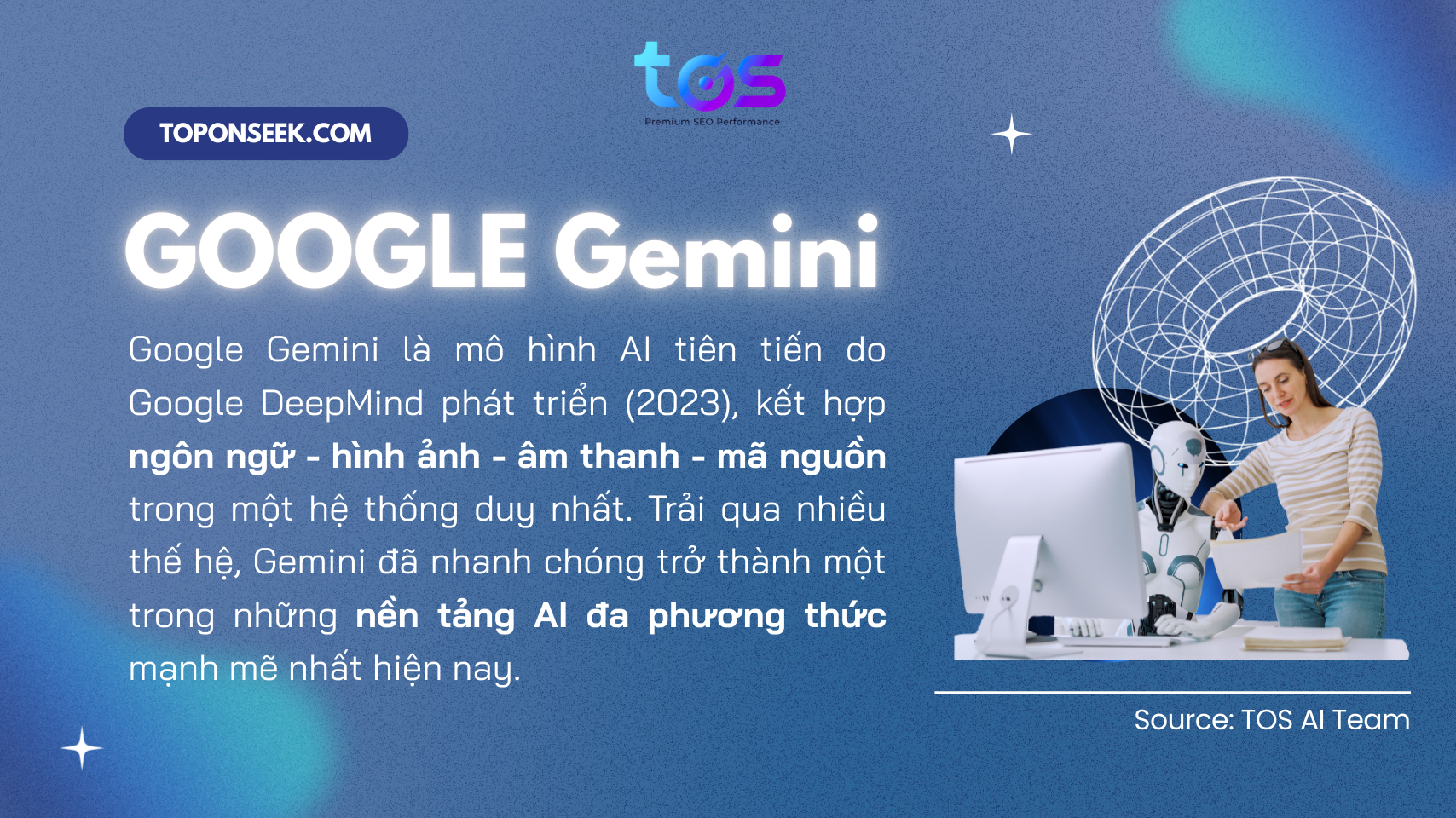 Google Gemini là một trong những nền tảng AI đa phương thức mạnh mẽ nhất hiện nay