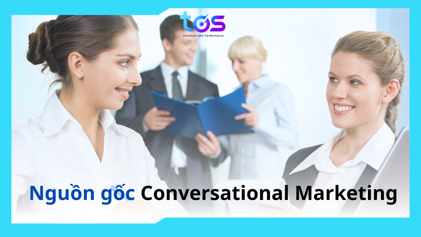 Nguồn gốc Conversational Marketing