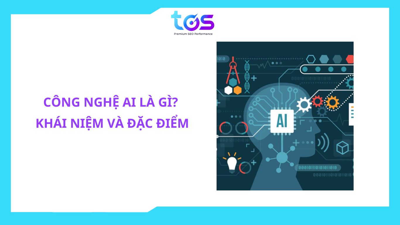 Các đặc điểm nổi bật của AI