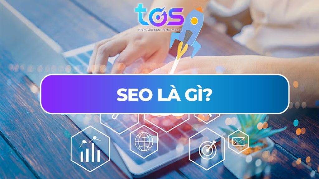 SEO là gì? 