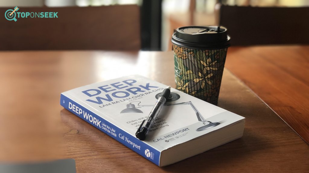 Deep Work: Quy tắc để tập trung trong một thế giới bị phân tâm - Cal Newport 
